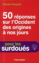 Couverture du livre « 50 réponses sur l'occident des origines à nos jours » de Claude Fouquet aux éditions France-empire