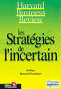 Couverture du livre « Les strategies de l'incertain » de Collectif Harvard Bu aux éditions Organisation