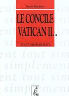 Couverture du livre « Le concile vatican ii » de Daniel Moulinet aux éditions Editions De L'atelier
