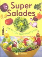 Couverture du livre « Super salades » de  aux éditions Selection Du Reader's Digest