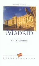 Couverture du livre « Madrid et la castille - guide marcus » de Philippe Araguas aux éditions Marcus Nouveau
