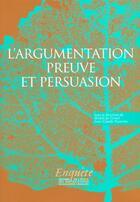 Couverture du livre « L'argumentation ; preuve et persuasion » de Michel De Fornel et Jean-Claude Passeron aux éditions Ehess