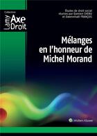 Couverture du livre « Mélanges en l'honneur de Michel Morand » de Damien Chenu et Gwennhael Francois aux éditions Lamy