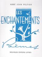 Couverture du livre « Les enchantements » de Jean Peltier aux éditions Nel