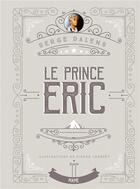 Couverture du livre « Le prince Eric t.2 ; le prince Eric » de Pierre Joubert et Serge Dalens aux éditions Mame