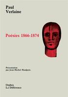 Couverture du livre « Poésies 1866-1874 » de Paul Verlaine aux éditions La Difference
