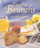 Couverture du livre « Tendres Brunchs ; 60 Idees Plaisir » de Isabelle Cote aux éditions Saep