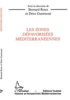 Couverture du livre « Les zones defavorisees mediterraneennes » de Bernard Roux aux éditions L'harmattan