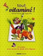 Couverture du livre « Tout vitaminé ! » de Roques/Nille aux éditions Mango