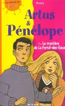 Couverture du livre « Artus Et Penelope T.1 ; Le Mystere De La Ferte-Des-Eaux » de Moka aux éditions Milan