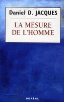 Couverture du livre « La mesure de l'homme » de Daniel D. Jacques aux éditions Boreal