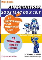 Couverture du livre « Automatisez sous Mac OS X 10.8 ; le supplément pour Mountain Lion » de Sylvain Gamel aux éditions Digit Books