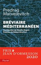 Couverture du livre « Bréviaire méditerranéen » de Predrag Matvejevitch aux éditions Pluriel