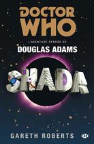 Couverture du livre « Doctor Who : Shada ; l'aventure perdue » de Douglas Adams et Gareth Roberts aux éditions Bragelonne