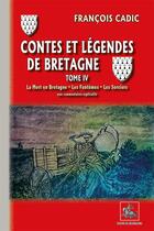 Couverture du livre « Contes et légendes de Bretagne Tome 4 » de Francois Cadic aux éditions Editions Des Regionalismes