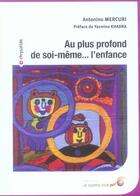 Couverture du livre « Au plus profond de soi-même... l'enfance » de Antonino Mercuri aux éditions Le Souffle D'or