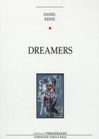 Couverture du livre « Dreamers » de Daniel Keene aux éditions Theatrales