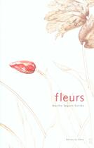 Couverture du livre « Fleurs » de Marthe Seguin-Fontes aux éditions Chene