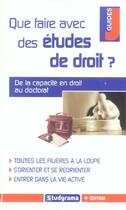 Couverture du livre « Que faire avec des etudes de droit ? (4e édition) » de Navarro S. aux éditions Studyrama