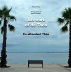 Couverture du livre « Ich wàrt uf de Theo / en attendant Théo » de Pierre Kretz et Jean-Louis Hess aux éditions Le Verger