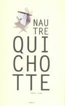 Couverture du livre « Nautre Quichotte : Quatre siècles après » de Frédéric Thurre aux éditions Ampoule