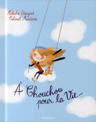 Couverture du livre « À chouchou pour la vie .... » de Colonel Moutarde et Nathalie Dargent aux éditions Sarbacane