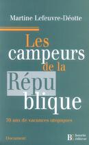 Couverture du livre « Les campeurs de la republique » de Lefeuvre-Deotte aux éditions Les Peregrines