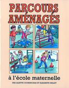 Couverture du livre « Parcours amenagés à l'école maternelle » de A Gourinchas et E Millet-Le-Breton aux éditions Eps
