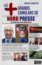 Couverture du livre « Les plus grands canulars de nord presse » de Flibustier Vincent aux éditions La Boite A Pandore