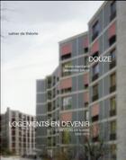 Couverture du livre « Logements en devenir ; concours en Suisse ; 2005-2015 » de Bruno Marchand et Alexandre Aviolat aux éditions Ppur