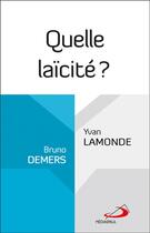 Couverture du livre « Quelle laïcité ? » de Yvan Lamonde et Bruno Demers aux éditions Mediaspaul