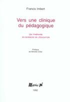 Couverture du livre « Vers une clinique pedagogique » de Francis Imbert aux éditions Champ Social