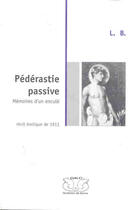 Couverture du livre « Pederastie Passive ; Memoires D'Un Encule » de L-B aux éditions Gaykitschcamp