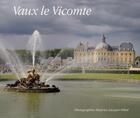 Couverture du livre « Vaux le Vicomte » de Patrice De Vogue et Beatrice Lecuyer-Bibal aux éditions Pro Libris