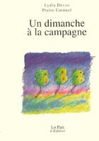 Couverture du livre « Un dimanche à la campagne » de Lydia Devos et Pierre Cornuel aux éditions Rocher