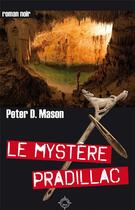 Couverture du livre « Le mystère Pradillac » de Peter D. Mason aux éditions Latitude Sud