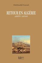 Couverture du livre « Retour en Algérie, amère saison » de Abdelmadjid Kaouah aux éditions La Louve