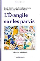 Couverture du livre « L'évangile sur les parvis » de Lucienne Gouguenheim et Didier Vanhoutte aux éditions Editions Temps Present