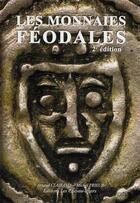 Couverture du livre « Les monnaies féodales (2e édition) » de Arnaud Clairand aux éditions Chevau-legers