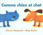 Couverture du livre « Comme Chien Et Chat » de B Kolar aux éditions Pechepommepoire
