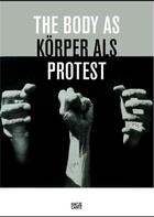 Couverture du livre « The body as protest /anglais/allemand » de Schroder K. Albrecht aux éditions Hatje Cantz