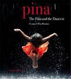 Couverture du livre « Pina the film and the dancers » de Wenders Donata/Wende aux éditions Schirmer Mosel