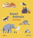 Couverture du livre « Smart animals : clever creatures in the animal kingdom » de Michael Holland et Daniela Olejnikova aux éditions Dgv