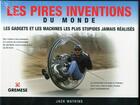 Couverture du livre « Les pires inventions du monde ; les gadgets et les machines les plus stupides jamais réalisés » de Jack Watkins aux éditions Gremese