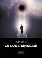 Couverture du livre « La loge Sinclair » de Yvan Mura aux éditions Verone