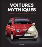 Couverture du livre « Voitures mythiques ; ces modèles qui ont traversé l'histoire » de Saverio Villa aux éditions L'imprevu