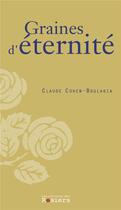 Couverture du livre « Graines d'éternité » de Claude Cohen-Boulakia aux éditions Editions Des Rosiers