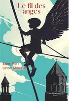 Couverture du livre « Le fil des anges » de Ester Mann et Levon Minasian aux éditions Les Defricheurs