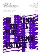 Couverture du livre « Le temps est la plus grande distance » de Larry Fondation aux éditions Tusitala