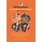 Couverture du livre « Synergie dans les rapports humains ; permaculture humaine » de Franck Nathie aux éditions La Foret Nourriciere